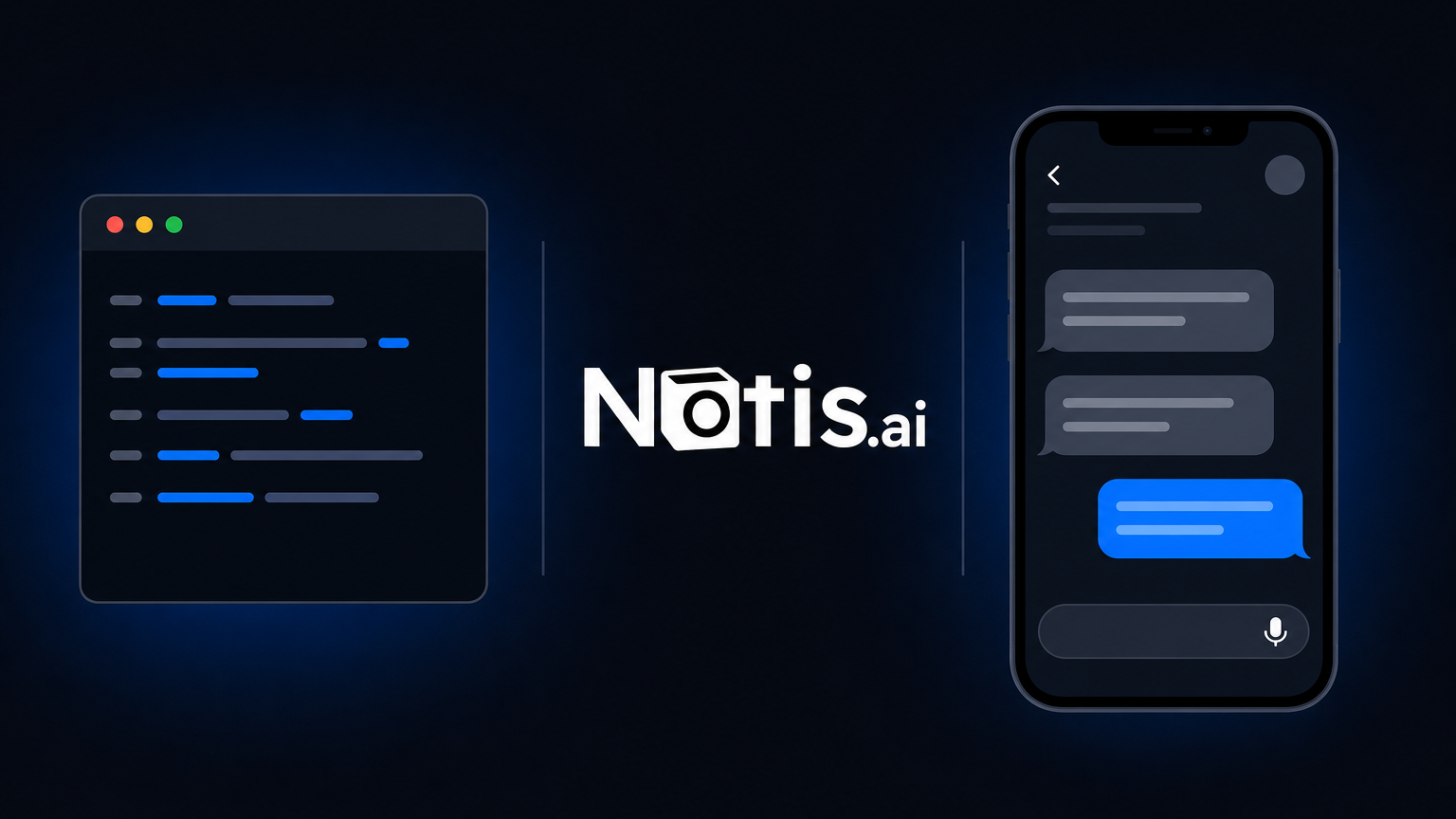 Dark split illustration: a terminal window with lines of code on the left, a phone showing a chat thread with a blue outgoing bubble and a microphone icon on the right, and the Notis.ai wordmark centred between them